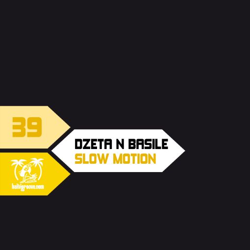 HGR039 - DZeta N`Basile - Slow Motion